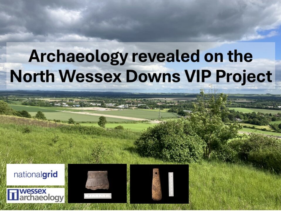 View of the North Wessex Downs VIP Project with finds from the excavations and logos of Wessex Archaeology and National Grid